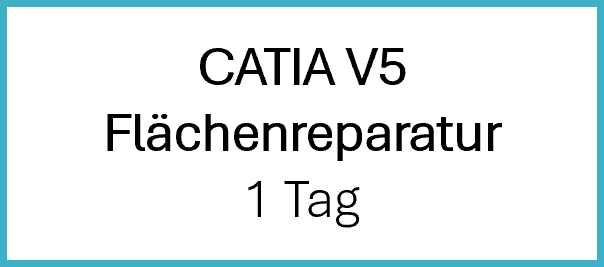CATIA V5 Flächenreparatur CATIA V5 Flächenreparatur