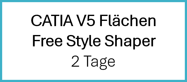 CATIA V5 Flächen Free Style Shaper CATIA V5 Flächen Free Style Shaper