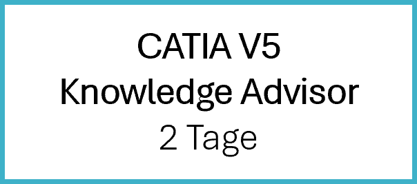 CATIA V5 Knowledge Advisor CATIA V5 Knowledge Advisor