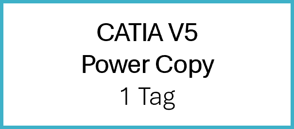 CATIA V5 Power Copy CATIA V5 Power Copy