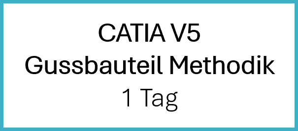 CATIA V5 Gussbauteil Methodik